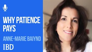 AnneMarie Baiynd: Patience Improves Stock Market Results | Investing With IBD