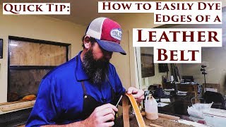 Quick Tip:  How to Easily Dye Edges of a Leather Belt