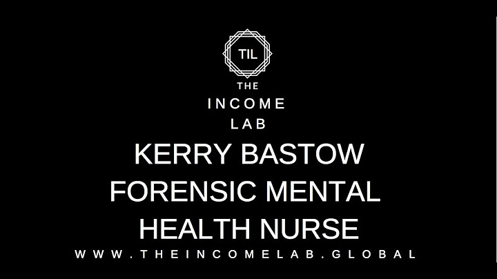 Kerry Bastow - Forensic Mental Health Nurse