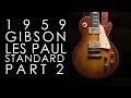 "Pick of the Day" - 1959 Gibson Les Paul Standard Part 2