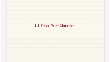 2.2 Fixed Point Iteration