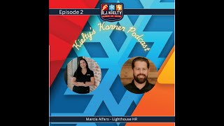 Kielty's Korner - Episode 2 - Marcia Alfaro with Lighthouse HR