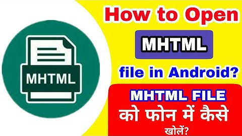 How to open MHTML file in Mobile || MHTML file viewer || MHTML