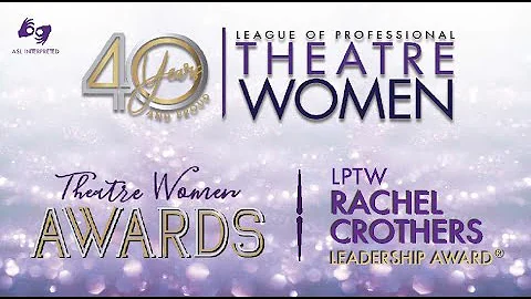 The 2023 Theatre Women Awards and LPTW Rachel Crothers Leadership Award® [Full Show]
