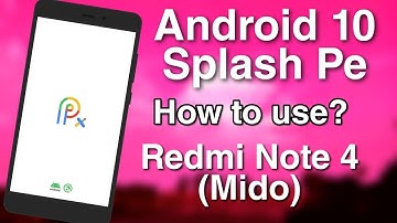 How to use Splash in Redmi Note 4/4X (Mido) | Android 10 (Q) Splash for Redmi Note 4/4X (Mido)