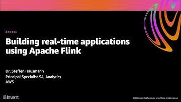 AWS re:Invent 2020: Building real-time applications using Apache Flink