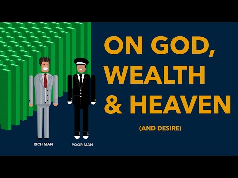 On God, Wealth, Heaven and Desire