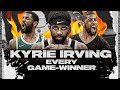 Kyrie Irving EVERY CAREER GAME-WINNING SHOTS!