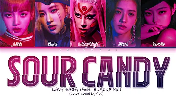 Lady Gaga & BLACKPINK - Sour Candy (Male Version)
