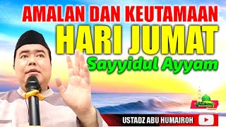 Download Lagu AMALAN DAN KEUTAMAAN HARI JUMAT/USTADZ ABU HUMAIROH @KajianOnline744 MP3