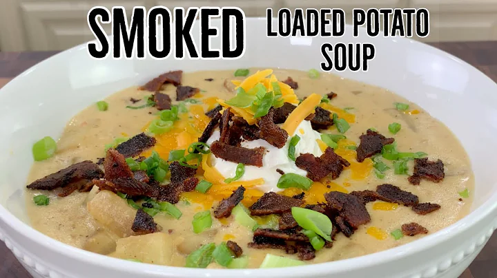 Smoked Loaded Potato Soup- Easy Recipe