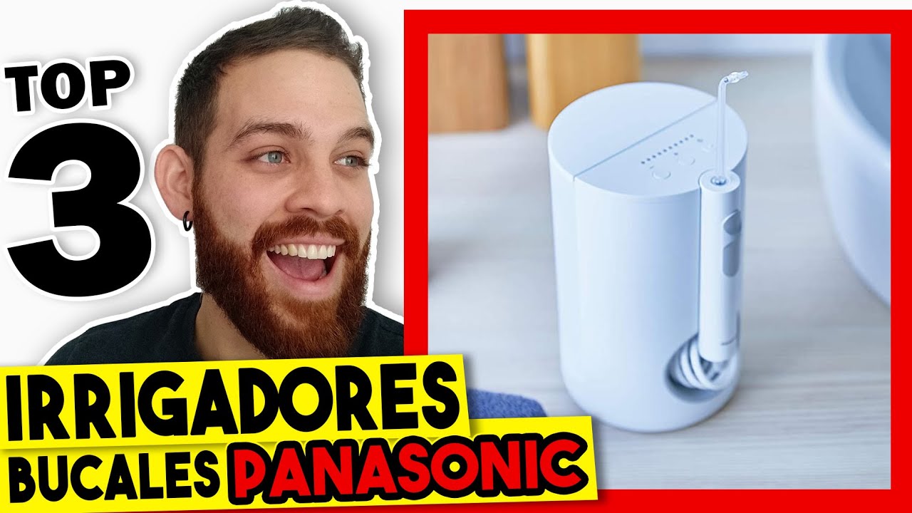 🥇 DESCUBRE el Mejor IRRIGADOR Dental PANASONIC ▷ 2021◁ (COMPARATIVA  Calidad-Precio) 