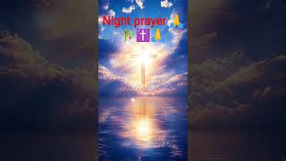 Rat ki prathana ✝️🎋✝️🙏#yahova #nightprayer #healing #christ #blessed #glorytogod