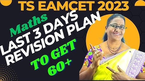 Last 3 Days Maths Revision Plan for TS Eamcet-2023 to get 60+ in Maths MATHS SUPER TIPS AND TRICKS