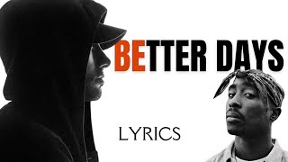 Better Days x Mockingbird - Tupac x Eminem [Lyrics] Resimi