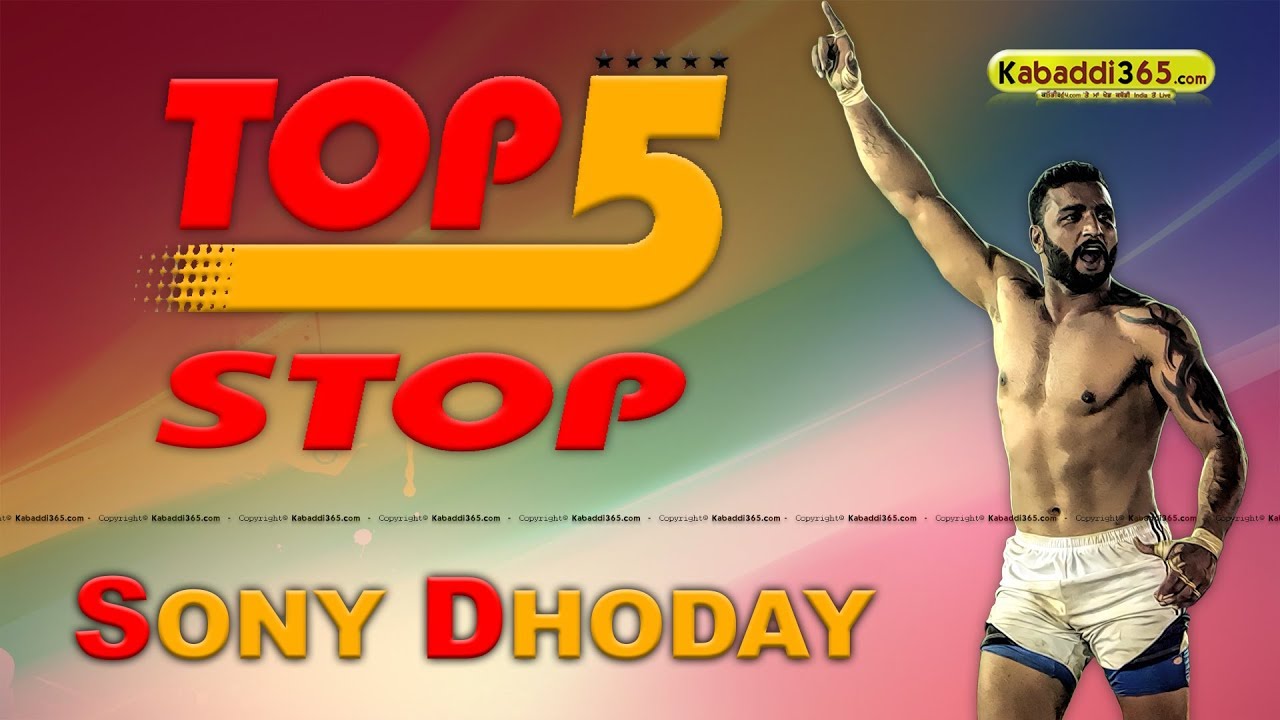 | Sony Dhoday Top 5 Stop | Kabaddi365.com