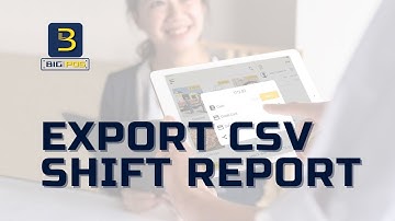 Big Pos | POS System | Export CSV Shift Report