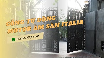 Lắp Đặt Motor Âm Sàn Tự Động Italia - Cổng Tự Động Đà Nẵng | ✅ Funas - Đà Nẵng