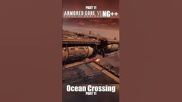 Ocean Crossing Part 11 | Armored Core 6 NG++ #armoredcore6 #armoredcorevi #armoredcore