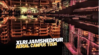 XLRI Jamshedpur - Aerial Campus Tour - A bird's-eye view! #xlri #mba #xat2024 #gmat #campus