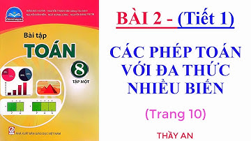 Bài 2 - CÁC PHÉP TOÁN VỚI ĐA THỨC NHIỀU BIẾN - Sách Bài Tập Toán 8 - Chân Trời Sáng Tạo (Tiết 1)
