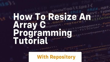 How to resize an array c programming tutorial
