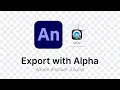 How to export transparents and images without media encoder  adobe animate cc tutorial