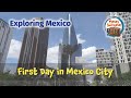 First Day in Mexico City