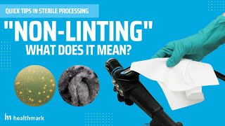 What does "Non-Linting" Mean? Quick Tips in Sterile Processing
