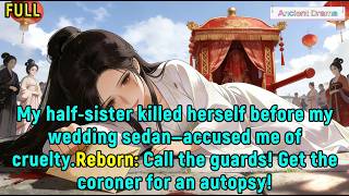 My half-sister killed herself before my wedding sedan—accused me of cruelty.Reborn: Call the guards!