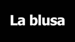 Spanish word for blouse is la blusa