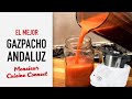 😝👉Mejor que el de la Esteban: 🍅 GAZPACHO ANDALUZ con Monsieur Cuisine Connect