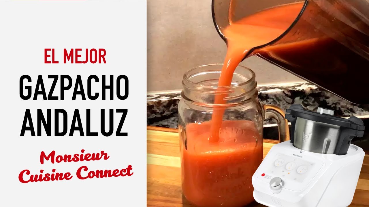 😝👉Mejor que el de la Esteban: 🍅 GAZPACHO ANDALUZ con Monsieur Cuisine Connect