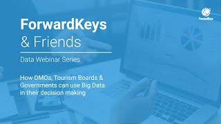 ForwardKeys & Friends Data Webinar with the Universities of Surrey and Malaga (English)