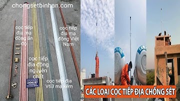 Các loại cọc tiếp địa chống sét phổ biến trên thị trường hiện nay