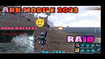 [ ARK MOBILE ] 2023 🥲 RIP HACKERS NO UPDATE RAID HACKER BASE