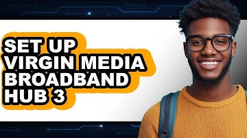 How To Set Up Virgin Media Broadband Hub 3 - Step By Step