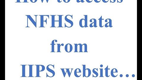 How to access NFHS data from IIPS website