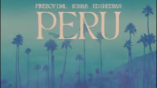 Fireboy DML & Ed Sheeran - Peru (R3HAB Remix)