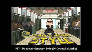 PSY - Hangover Gangnam Style (DJ Deckquila Mashup) Resimi