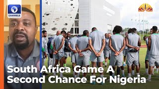 World Cup Qualifiers: South Africa's Game A Second Chance For Nigeria - Eagles Media Aide