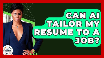 Can AI Tailor My Resume To A Job? - Job Success Network