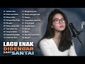 Gambar cover Lagu Enak Didengar Untuk Menemani Waktu Santai - Kumpulan Lagu Akustik Katakan Cinta Indonesia