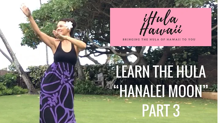 LEARN A BEGINNER HULA: "HANALEI MOON" - HANDS & FEET, PART 3