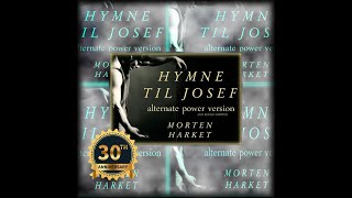 MORTEN HARKET - Hymne Til Josef (alternate power version) &amp; bonus surprise