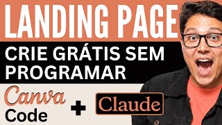 Como criar uma LANDING PAGE GRÁTIS com Canva e Claude IA (SEM PROGRAMAR)