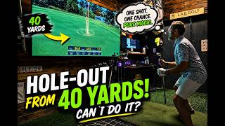 40 yard HOLE-OUT challenge