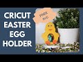 Cricut Easter Egg Holder | FREE SVG Available To Use In Cricut Design Space