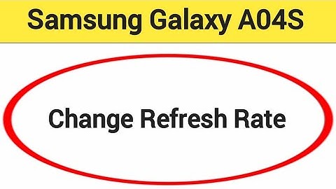 How to change refresh rate, Samsung galaxy A04s me refresh rate change kaise karen