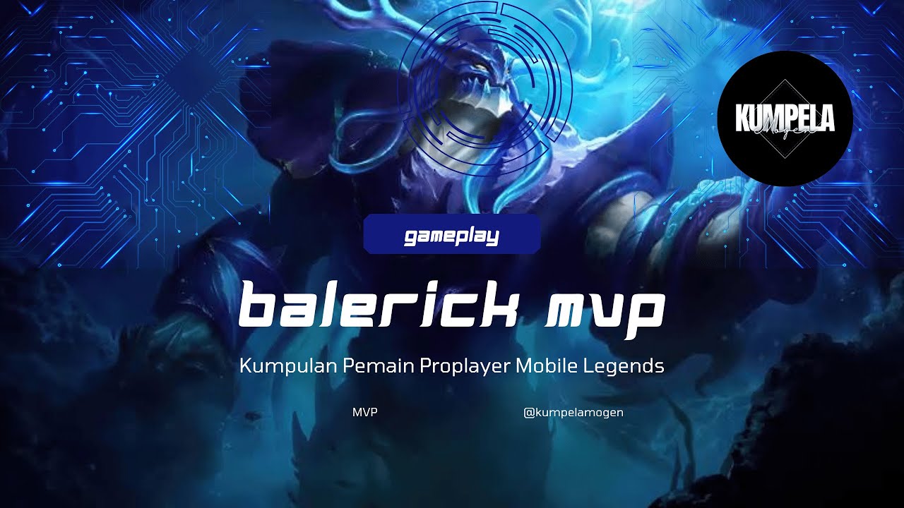 Balerick Proplayer 19 Assist - Gameplay Proplayer Baleric MVP - MLBB